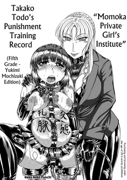 Download [Neko Neko Panchu!] [Momoka Private Girls Institute] [Takako Todo's Punishment Training Record] (Fifth Grade - Yukimi Mochizuki Edition) [English]