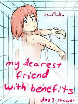 Download My Dearest Friend with Benefits Day 1: Shower