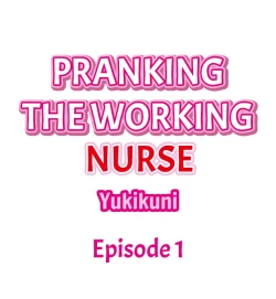 Page 2 of Pranking the Working Nurse Ch.9/?