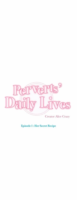 Page 400 of Perverts' Daily Lives Episode 1: Her Secret Recipe Ch1-19