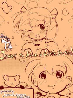 Page 1 of Super TG I want to have a little sister!!