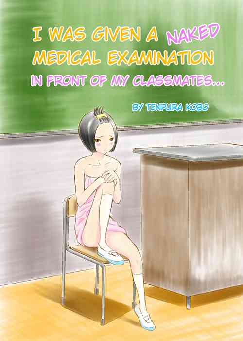 Download Classmate no Mae de Zenra de Kenshin o Ukesaseraremashita... | I was given a naked medical examination in front of my classmates...