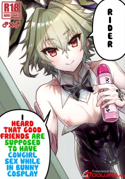 Page 1 of Naka no Ii Shinyuu wa Bunny Cosplay Kijoui Koubi o Sururashii zo | Rider, I Heard That Good Friends Are Supposed To Have Cowgirl Sex While In Bunny Cosplay