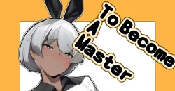 Page 1 of To Become A Master