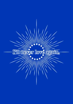 Page 1 of I'll never love again