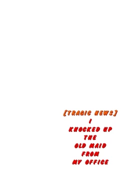 Page 41 of Kaisha no Iki Okure BBA Haramaseta |I Knocked Up The Old Maid From My Office