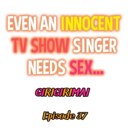 Page 412 of Even an Innocent TV Show Singer Needs Sex…