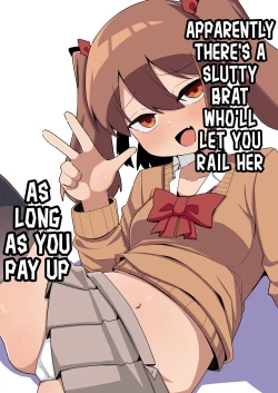 Page 1 of Kane sae Haraeba Yarasetekureru Mesugaki ga Iru rashii | Apparently There's a Slutty Brat Who'll Let You Rail Her as Long as You Pay Up