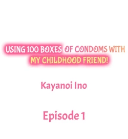 Page 2 of Using 100 Boxes of Condoms With My Childhood Friend!