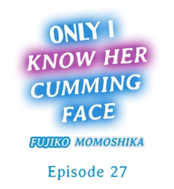 Page 237 of Only I Know Her Cumming Face
