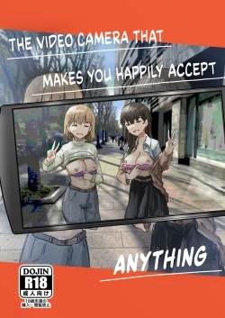 Page 1 of Utsuru to Norinori de Nandemo Ukeirechau Video Camera | The Video Camera that Makes You Happily Accept Anything