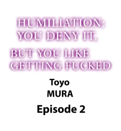 Page 11 of Humiliation: You Deny It, but You Like Getting Fucked