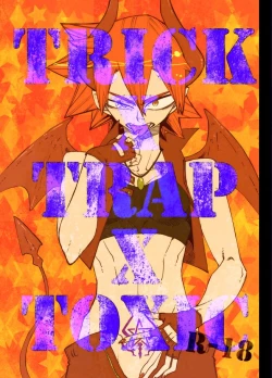 Page 1 of TRICK x TRAP x TOXIC