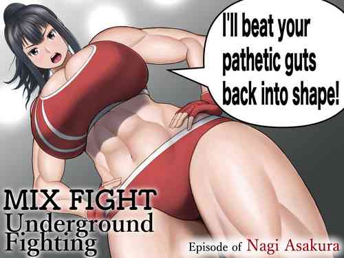 Download MIX FIGHT  Chika Kakutou|  MIX FIGHT Underground Fighting Episode of Nagi Asakura