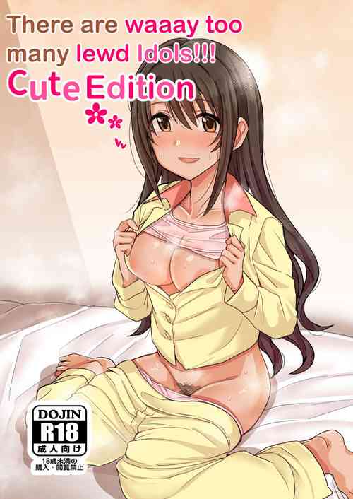 Download Cute wa H na Idol ga Oosugiru | There are waaay too many lewd Idols!!! Cute Edition