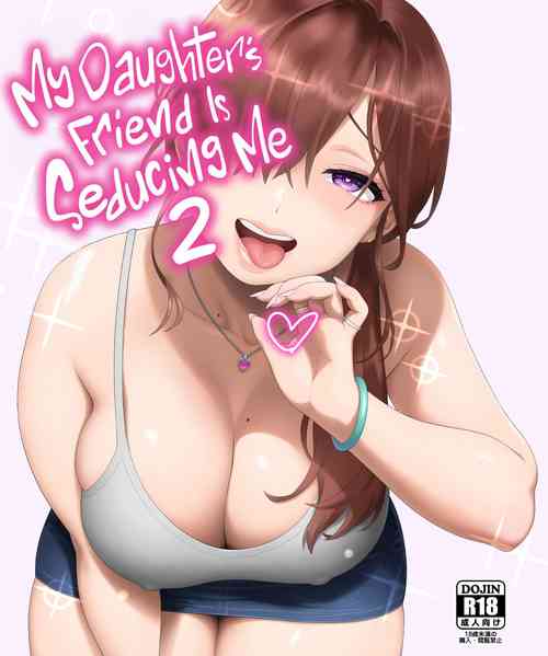 Download Musume no Tomodachi ga Yuuwaku Suru 2 | My Daughter's Friend Is Seducing Me 2