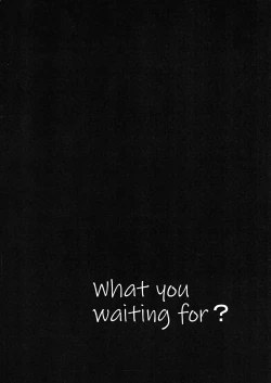 Page 3 of What you waiting for?