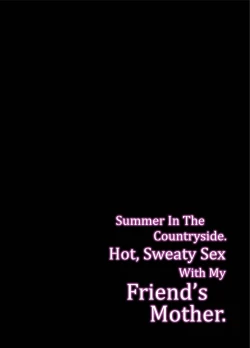 Page 2 of Natsu, Inaka. Tomodachi no Hahaoya to Amaku Tokeyuku Atsui Sex | Rural, Summer. Hot Sweet Sex with My Friend's Mom