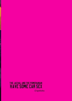 Page 36 of Jackal to Pomeranian no Car Sex Suru Hon | The Jackal And The Pomeranian Have Some Car Sex