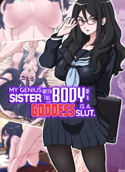 Page 1 of Boku no Nee-chan wa Chouzetsu Kami BODY Tensai Chijo | My Genius Sister With the Body of a Goddess is a Slut