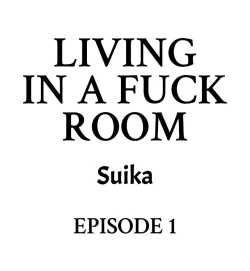 Page 2 of Living in a Fuck Room