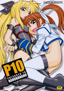 (C72) [EINSATZ GRUPPE (Charlie Nishinaka)] P10 PRISONER 10 NANOHANANO (Mahou Shoujo Lyrical Nanoha)