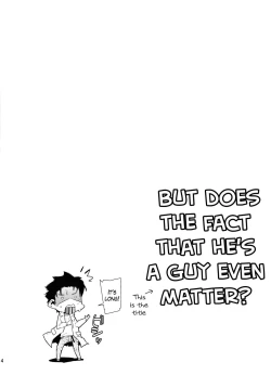 Page 3 of Daga, "Daga Otoko da" to Iu Jijitsu ga Doushita to Iu no da? | But Does The Fact That He's A Guy Even Matter?